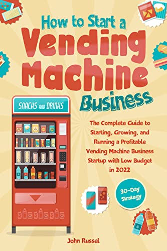 How to Start a Vending Machine Business - Epub + Converted Pdf